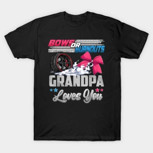 burnouts or bows gender reveal Party Announcement Grandpa T-Shirt